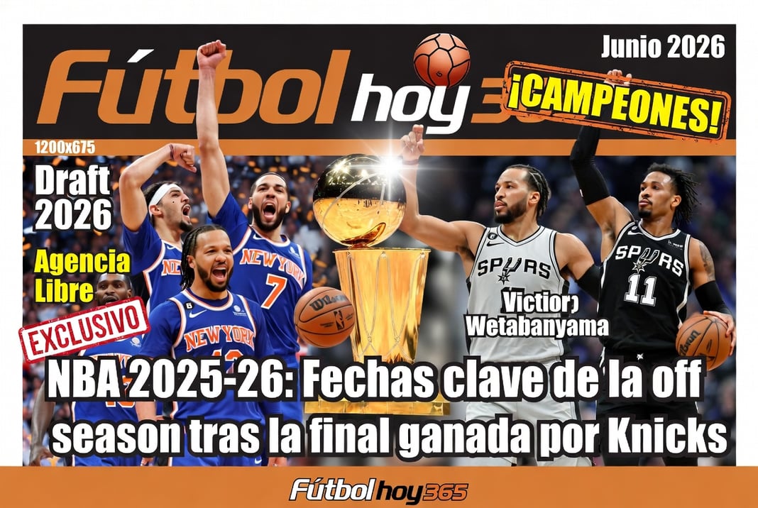 NBA 2025-26 Fechas clave de la offseason tras la final ganada por Knicks