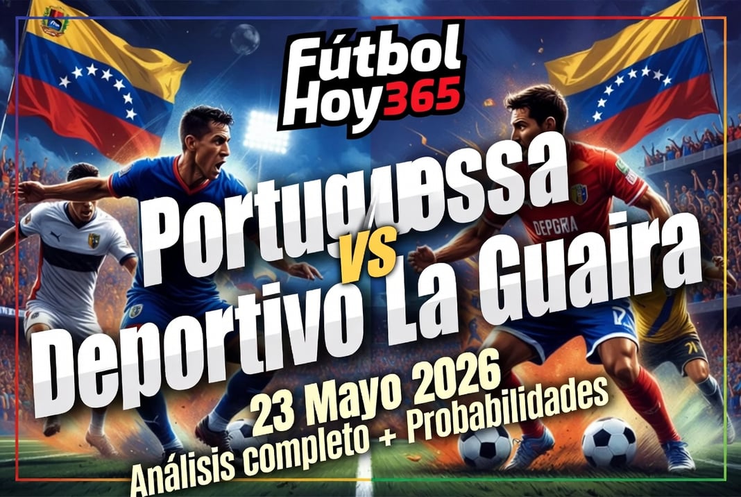 Portuguesa vs Deportivo La Guaira 23 Mayo 2026 Prediccion y Analisis