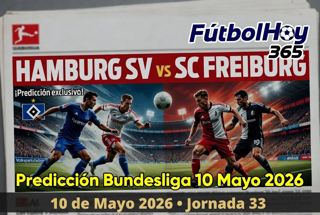 Hamburg SV vs SC Freiburg Prediccion Bundesliga 10 Mayo 2026