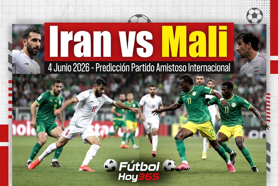 Iran vs Mali 4 Junio 2026 Prediccion Partido Amistoso Internacional