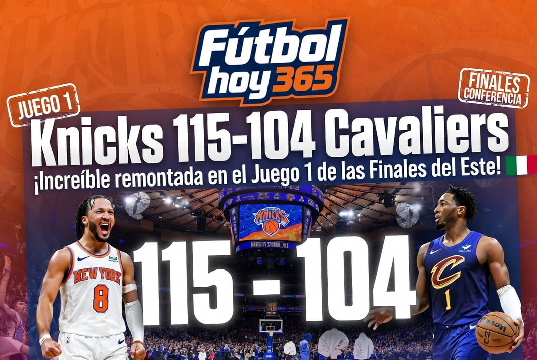 Knicks 115-104 Cavaliers ¡Increíble remontada en el Juego 1 de las Finales del Este!