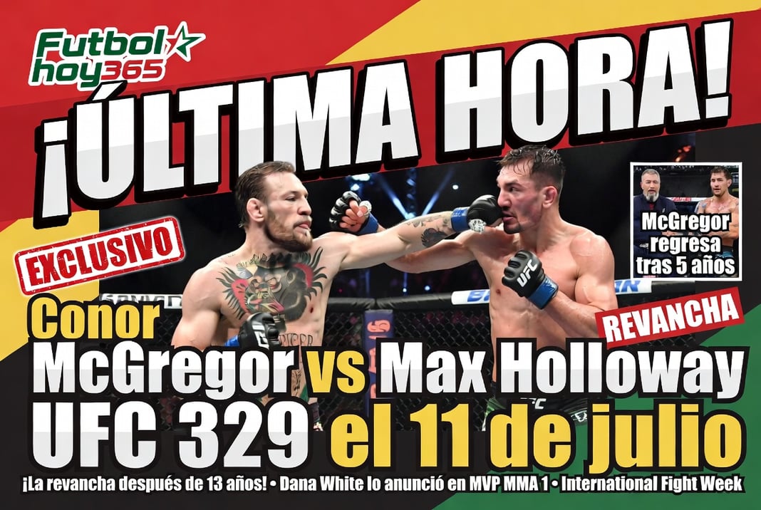 Conor McGregor vs Max Holloway UFC 329 el 11 de julio