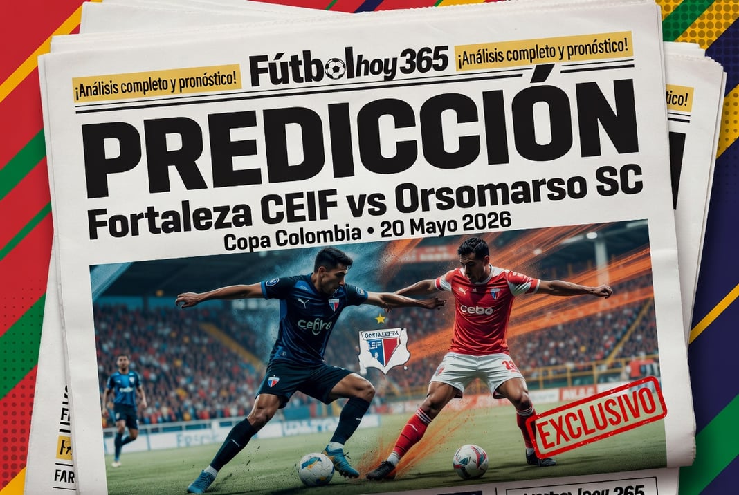 Prediccion Fortaleza CEIF vs Orsomarso SC Copa Colombia 20 Mayo 2026