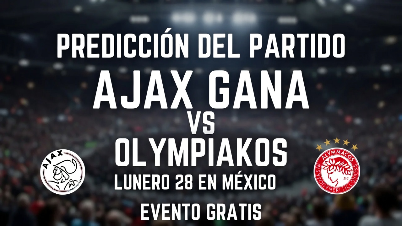 Ajax Gana Pronóstico vs Olympiakos - Marcador 28 Enero México