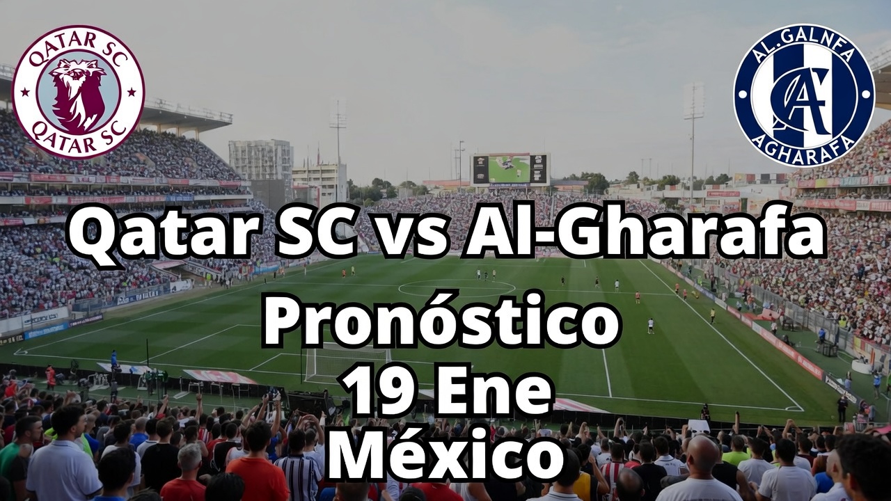 Al-Gharafa Gana Qatar SC vs Al-Gharafa Pronóstico 19 Ene México