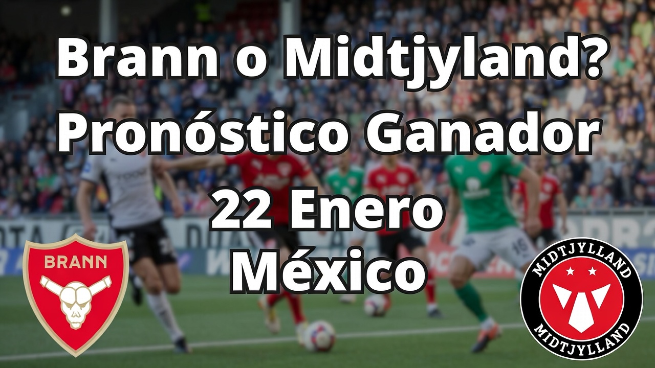 Brann o Midtjylland Pronóstico Ganador 22 Enero México
