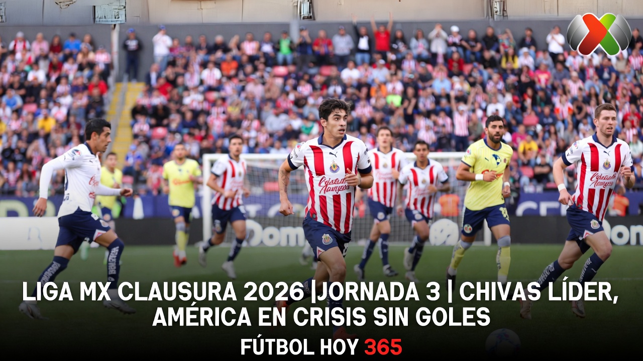 Chivas Líder Invicto Resumen Jornada 3 Clausura 2026 Liga MX