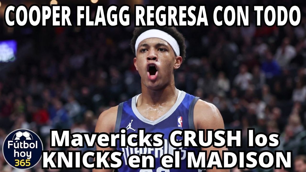 Cooper Flagg regresa fuerte y Mavericks aplastan a Knicks en MSG