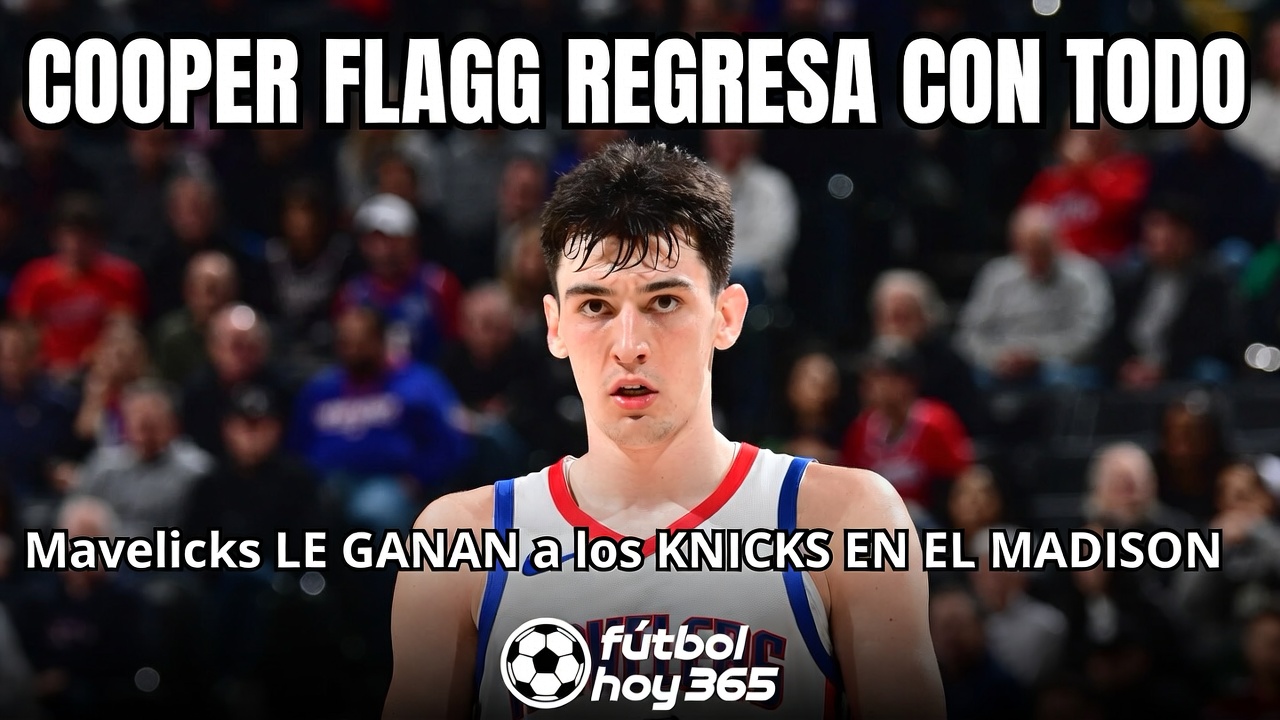 Cooper Flagg regresa fuerte y Mavericks aplastan a Knicks en MSG
