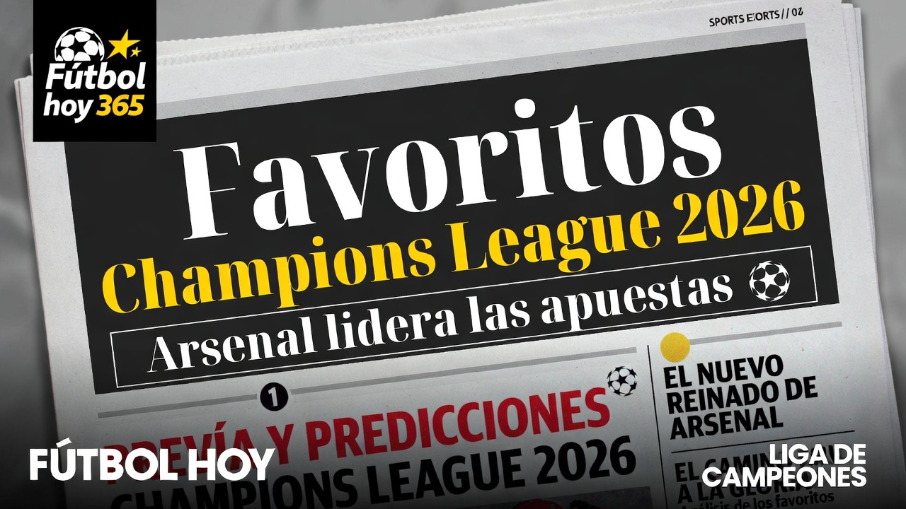 Favoritos Champions League 2026 Arsenal lidera las apuestas