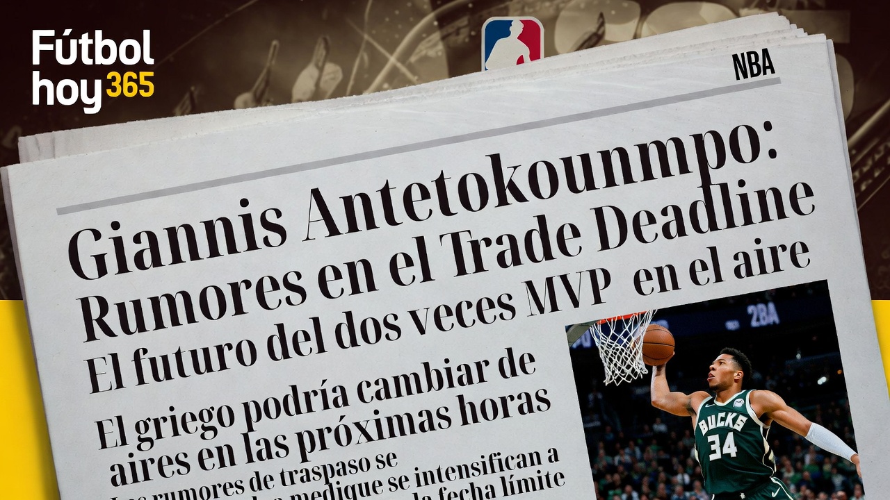 Giannis Antetokounmpo: Rumores en el Trade Deadline NBA 2026