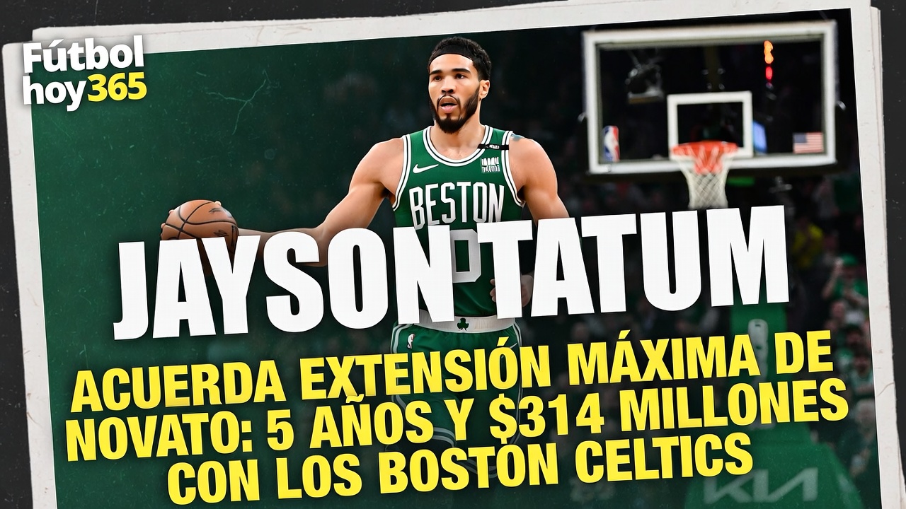 Jayson Tatum acuerda extensión máxima de novato por 5 años y $314 millones con Celtics