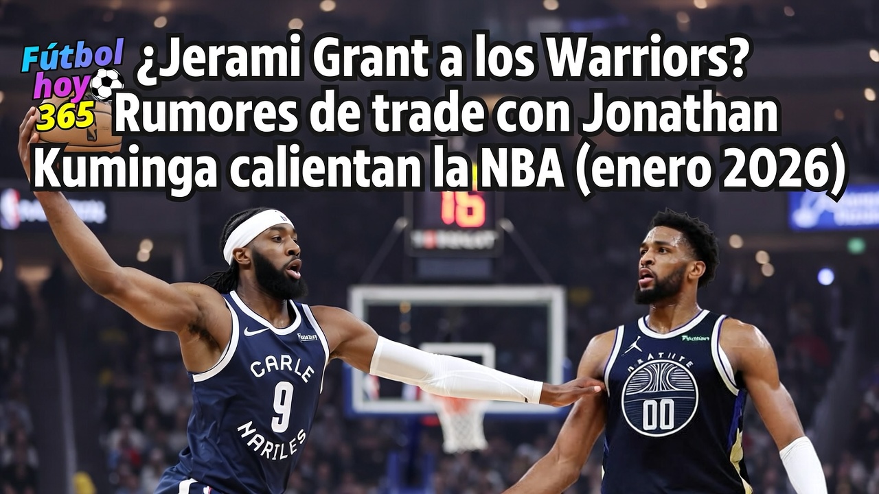 Jerami Grant a Warriors Rumores de trade por Kuminga