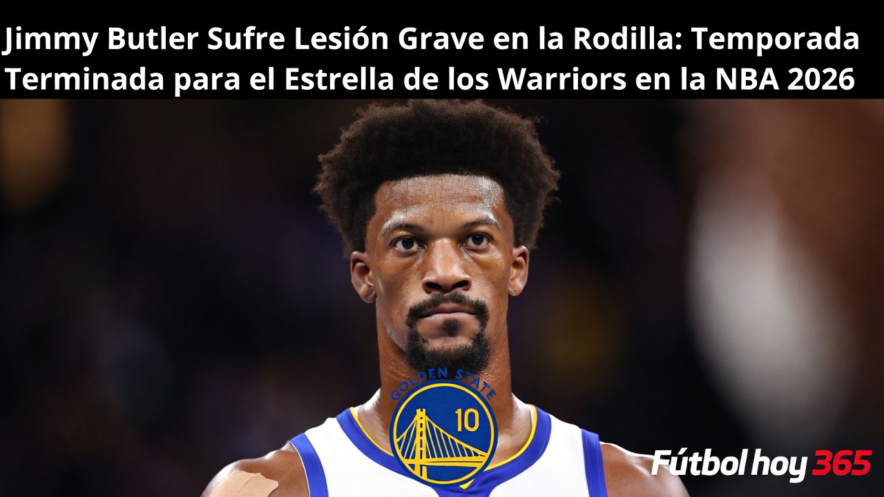 Jimmy Butler Lesión Grave de Rodilla Termina su Temporada 2026 con Warriors