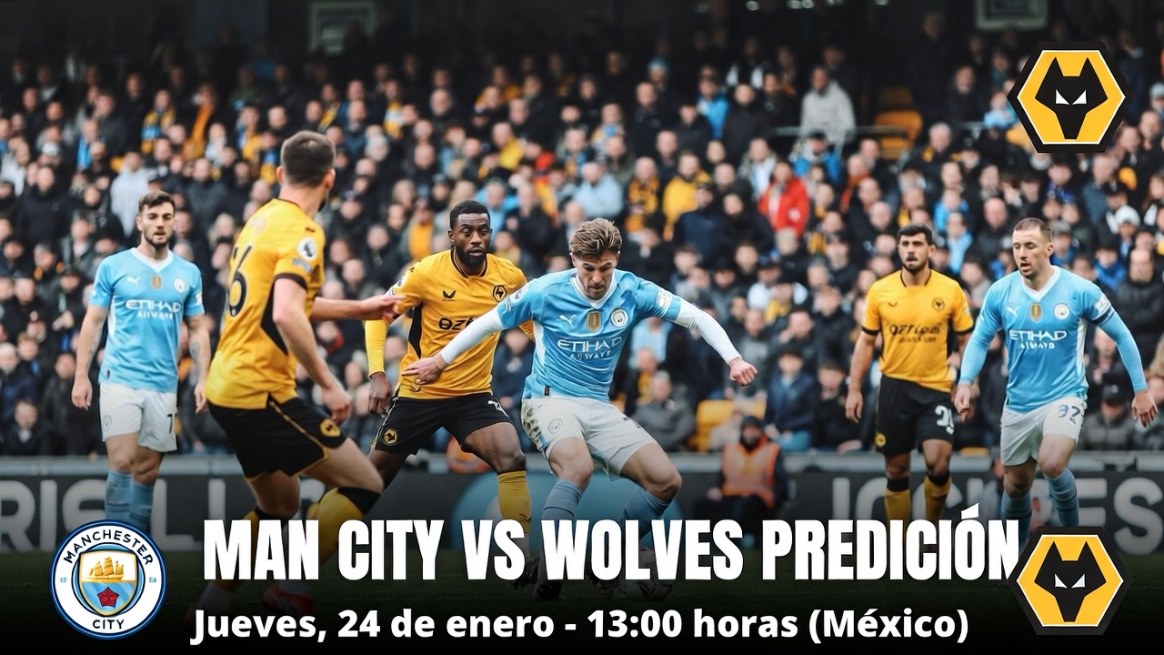 Manchester City Ganador vs Wolves - Pronóstico 3-0 24 Enero México