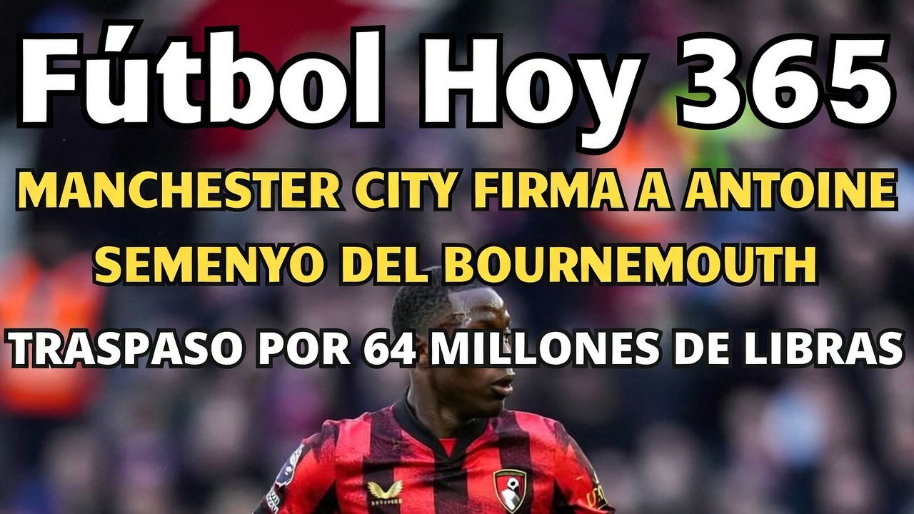 Manchester City ficha a Antoine Semenyo desde Bournemouth en una bomba de transferencia invernal