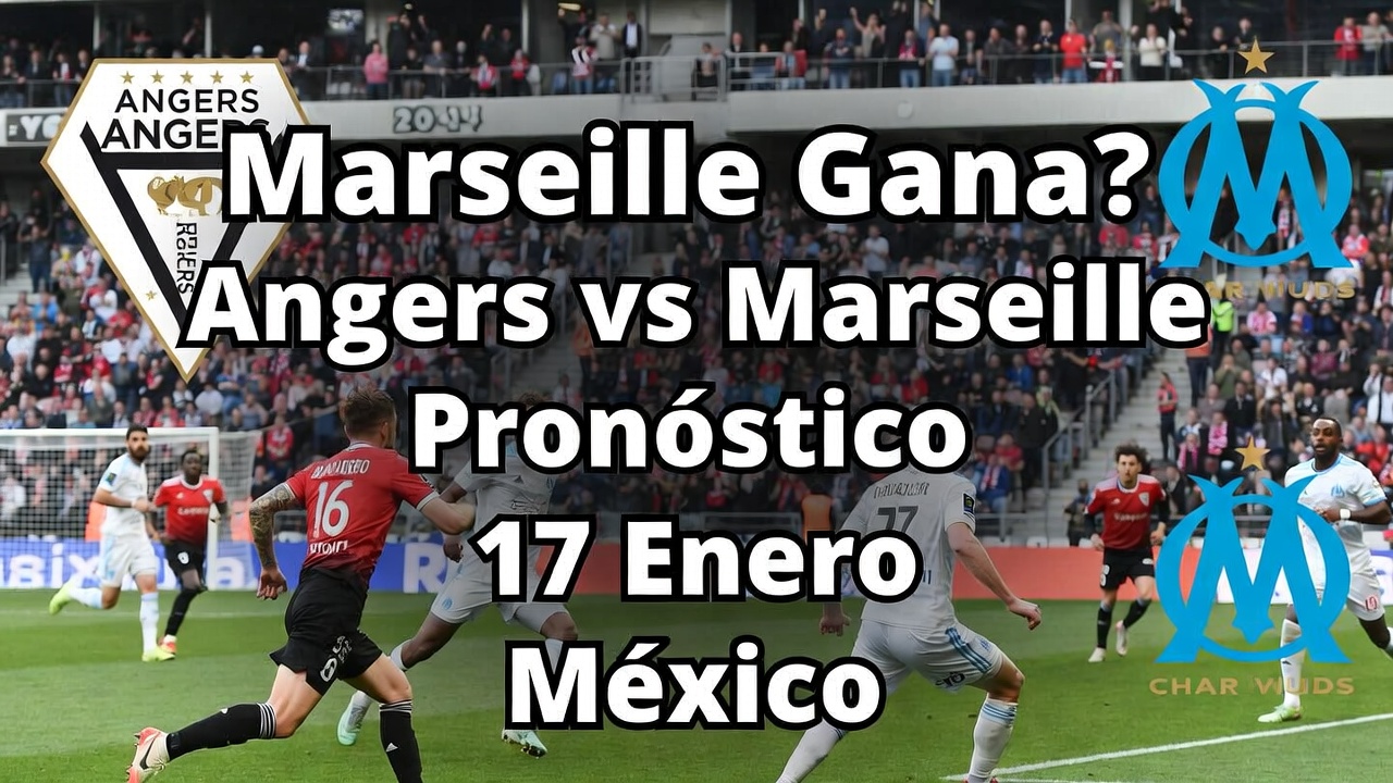 Marseille Gana Angers vs Marseille Pronóstico 17 Enero México