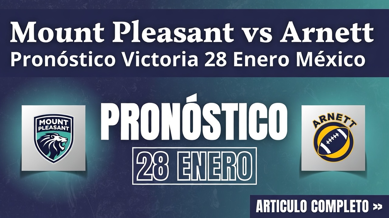 Mount Pleasant vs Arnett Pronóstico Victoria 28 Enero México