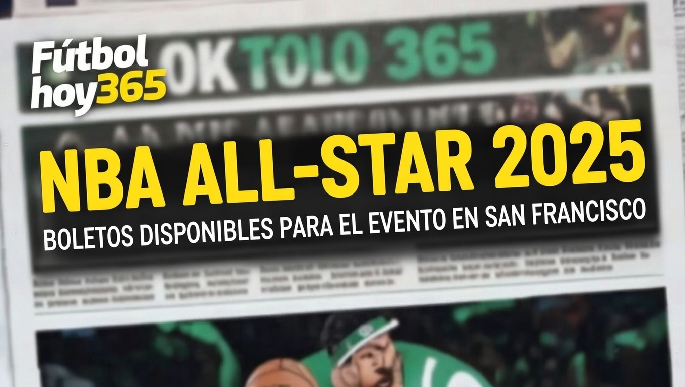 NBA All-Star 2025 Boletos Disponibles para el Evento en San Francisco
