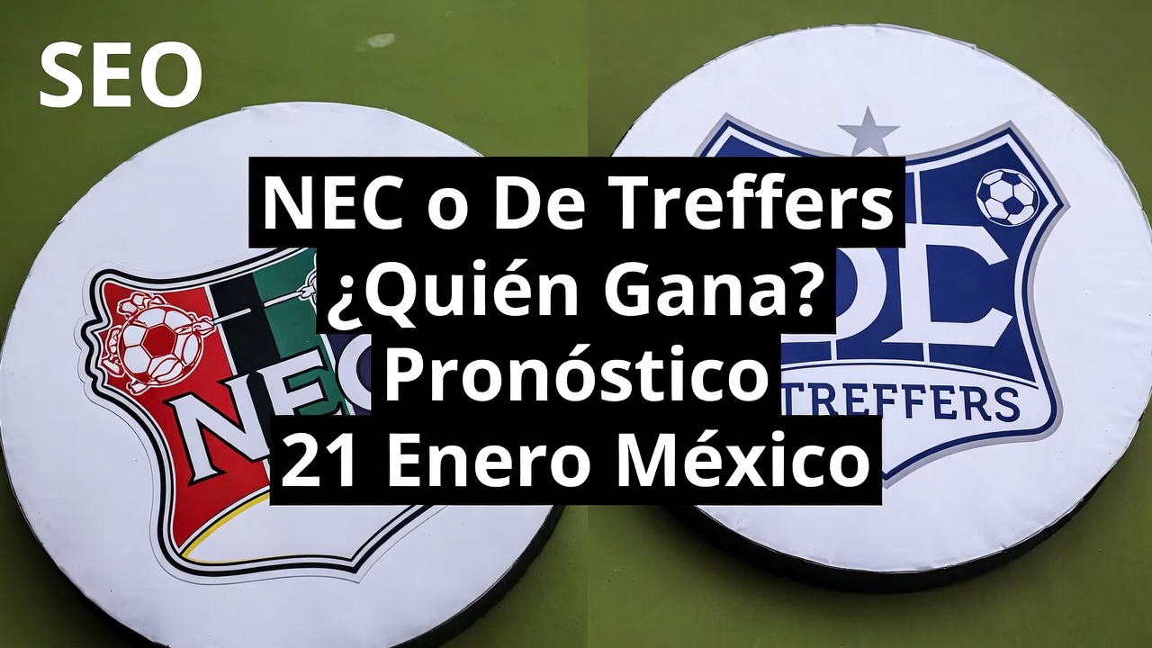 NEC o De Treffers ¿Quién Gana Pronóstico 21 Enero México