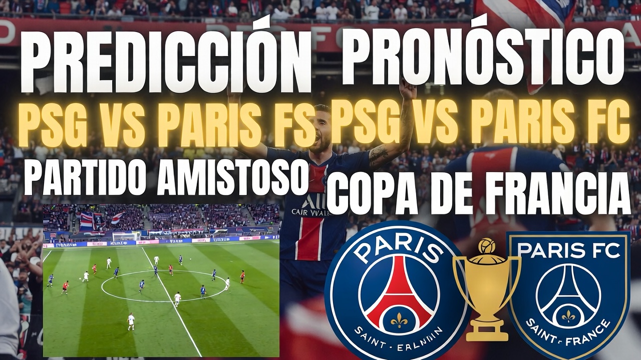 PSG vs Paris FC Predicciones 12 Enero 2026 1410 Hora Mexico