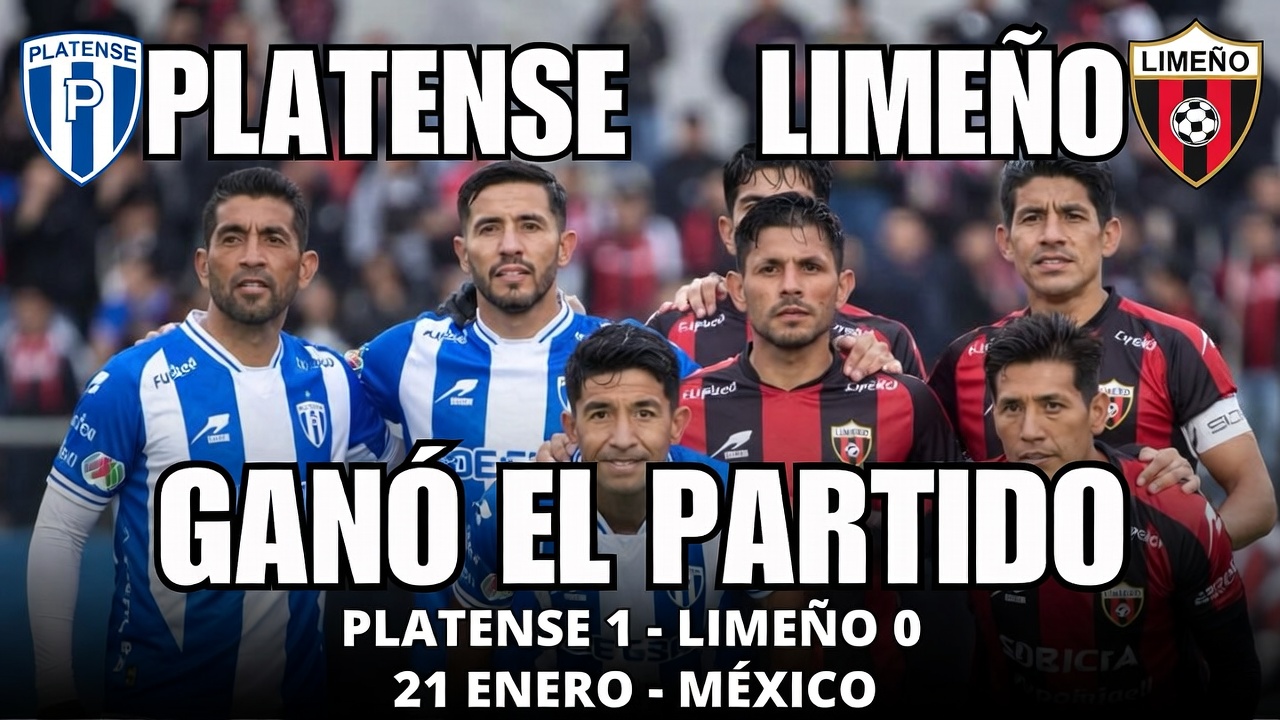 Platense o Limeño Ganador y Marcador 21 Enero México