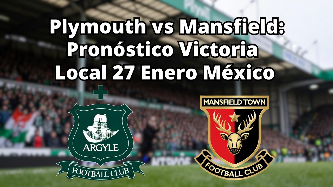 Plymouth vs Mansfield Pronóstico Victoria Local 27 Enero México