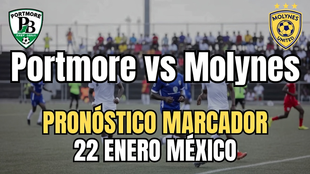 Portmore vs Molynes Pronóstico Marcador 22 Enero México