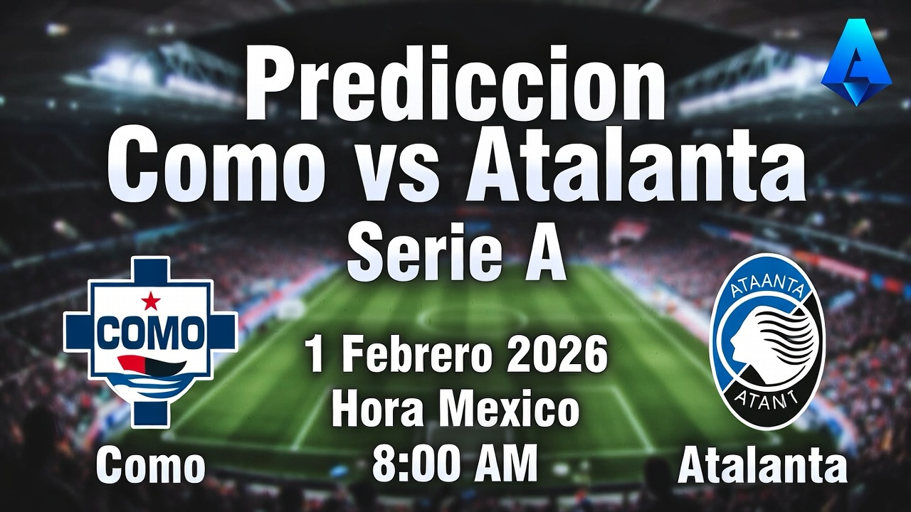 Prediccion Como vs Atalanta Serie A 1 Febrero 2026 Hora Mexico 800 AM