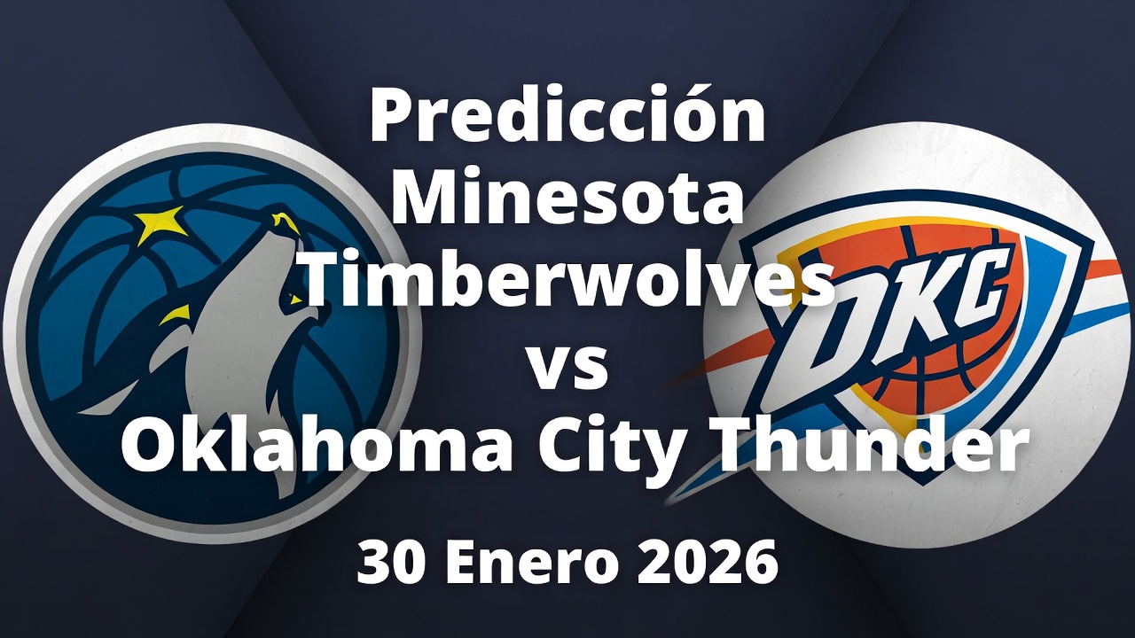 Predicción Minnesota Timberwolves vs Oklahoma City Thunder 30 Enero 2026