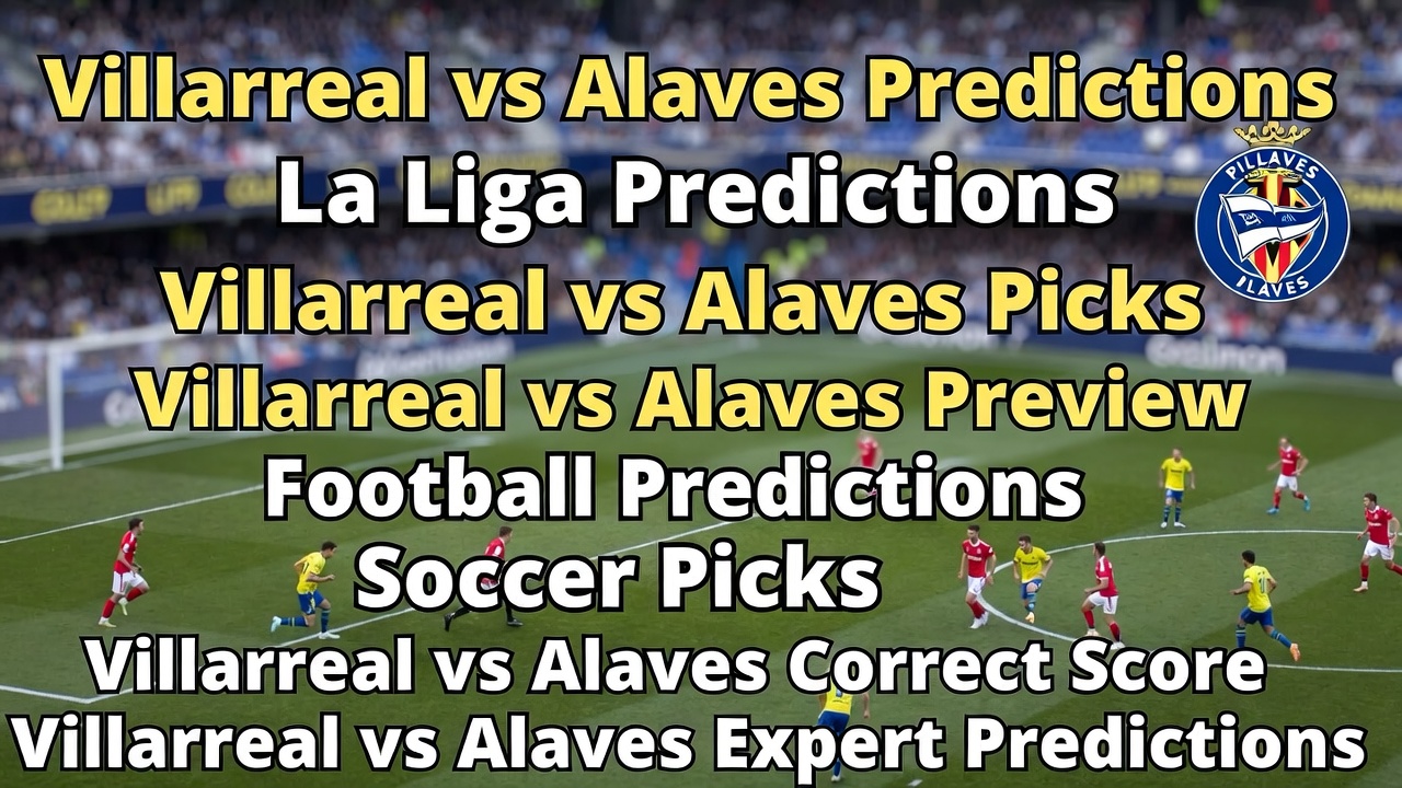 Prediccion Villarreal vs Alaves La Liga 10 Enero 2026 Hora Mexico 0915