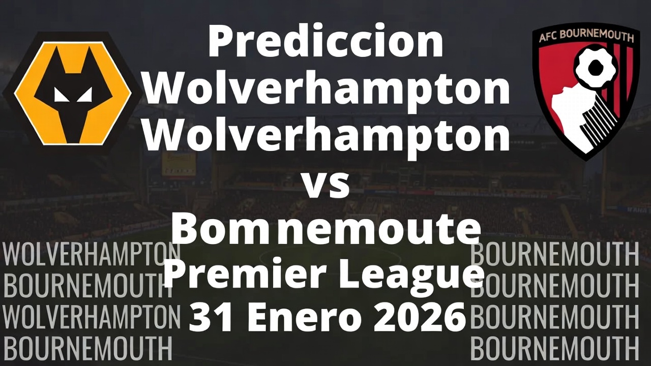 Prediccion Wolverhampton vs Bournemouth Premier League 31 Enero 2026