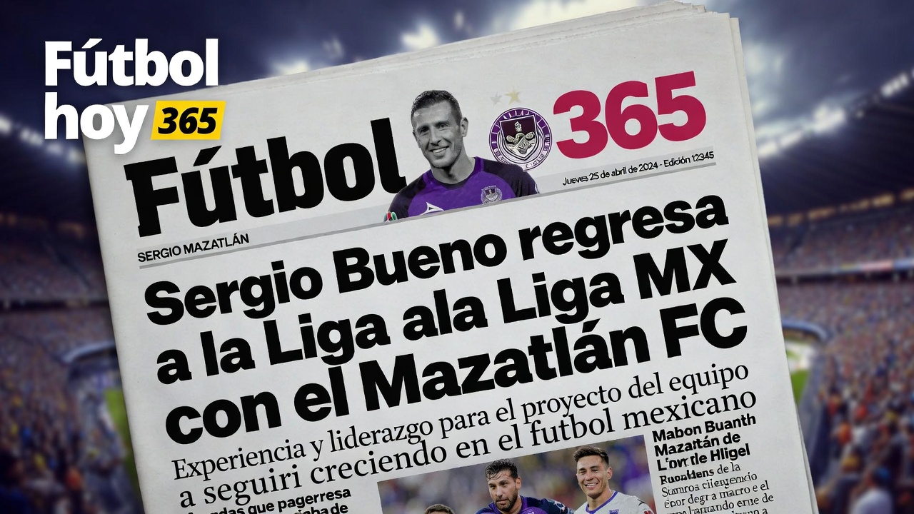 Sergio Bueno Regresa a Liga MX con Mazatlán