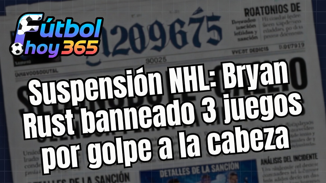 Suspensión NHL Bryan Rust banneado 3 juegos por golpe a la cabeza