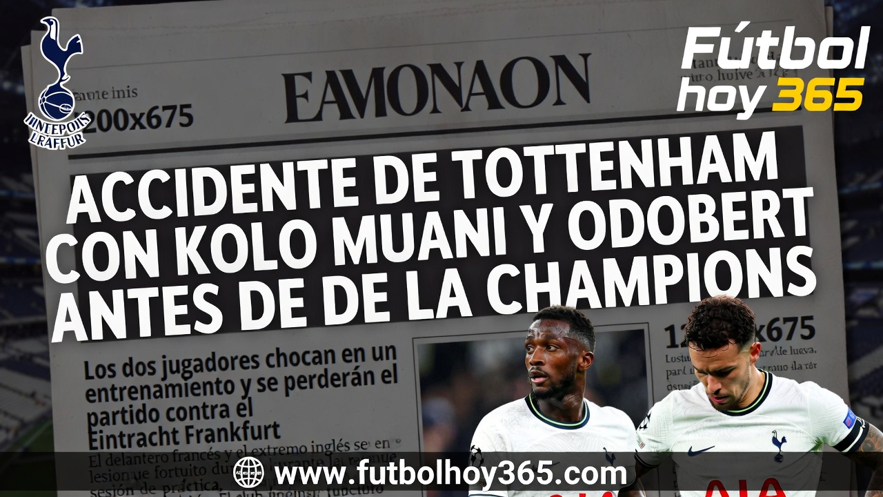 Tottenham Accidente de Kolo Muani y Odobert antes de Champions vs Frankfurt