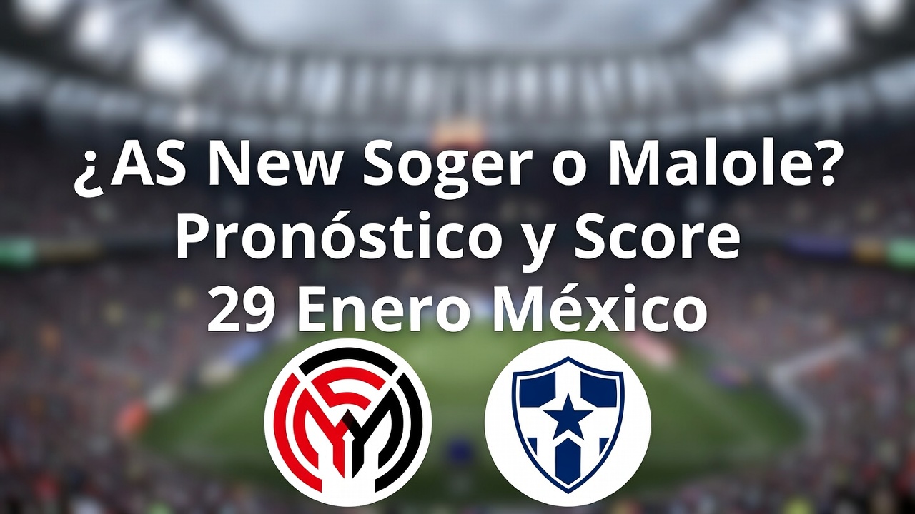 ¿AS New Soger o Malole Pronóstico y Score 29 Enero México