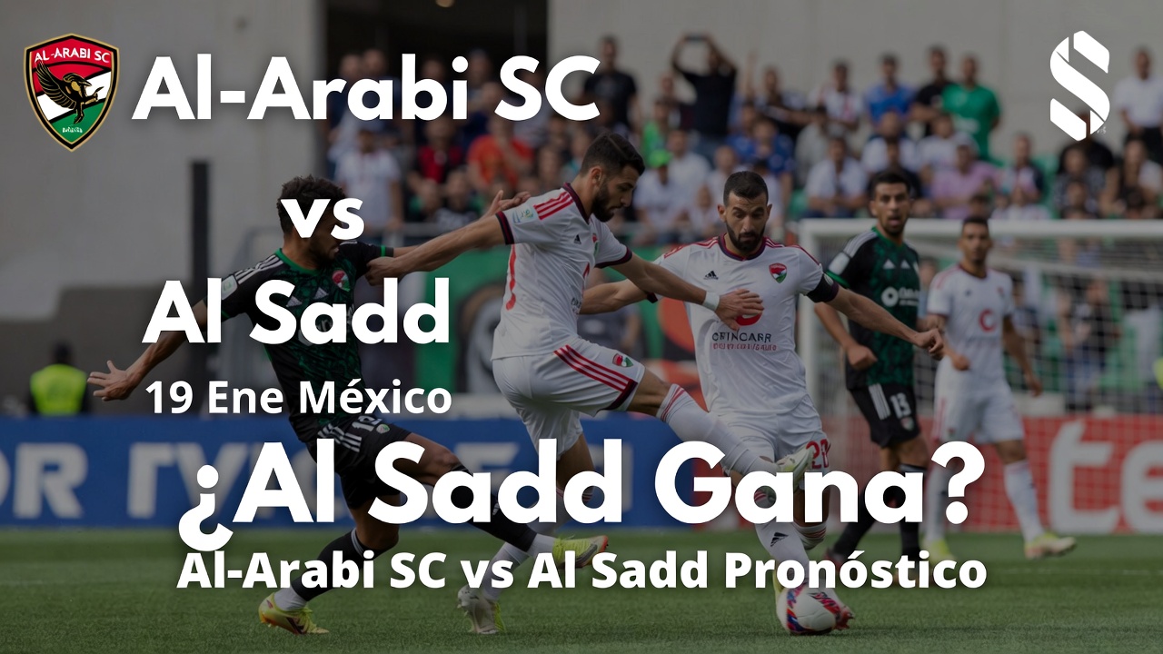¿Al Sadd Gana Al-Arabi SC vs Al Sadd Pronóstico 19 Ene México