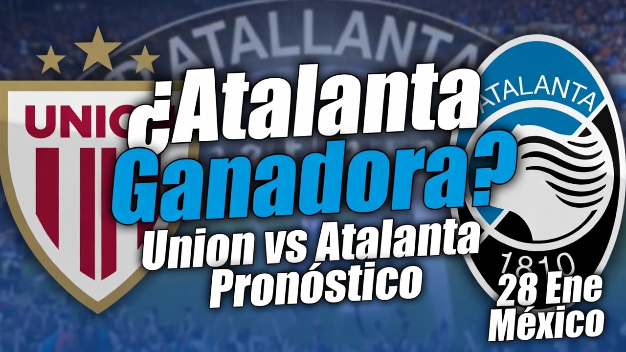 ¿Atalanta Ganadora Union vs Atalanta Pronóstico 28 Ene México