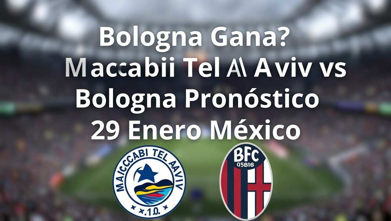 ¿Bologna Gana Maccabi Tel Aviv vs Bologna Pronóstico 29 Enero México
