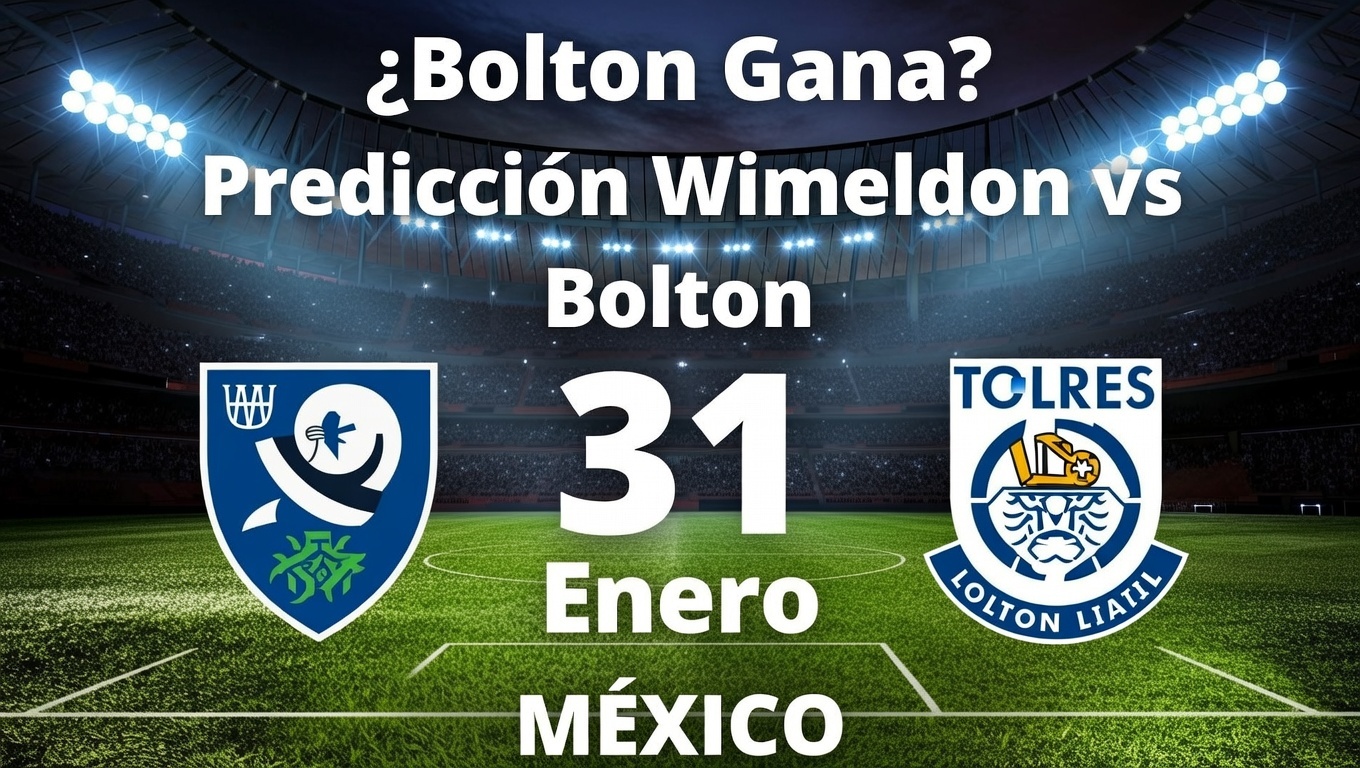 ¿Bolton Gana Predicción Wimbledon vs Bolton 31 Enero México