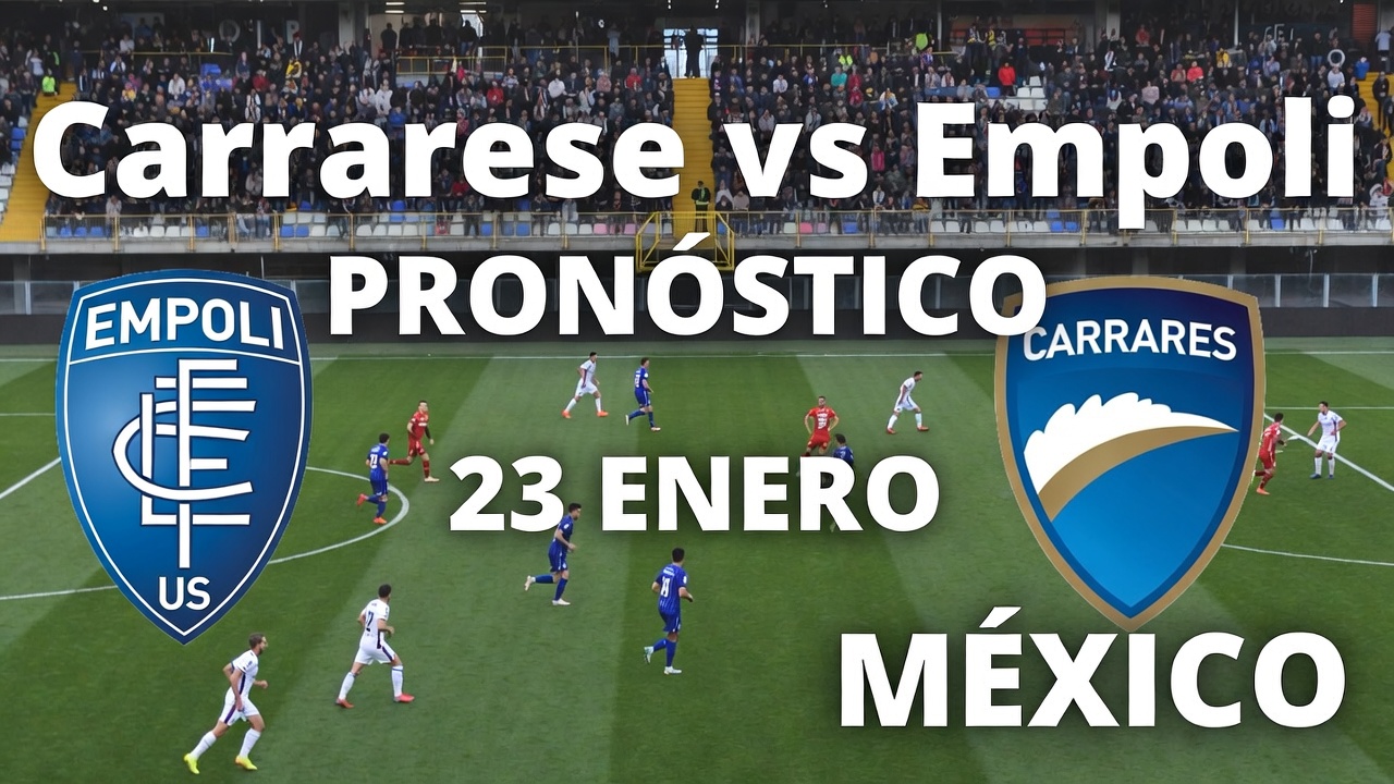 ¿Empoli Triunfa Carrarese vs Empoli Pronóstico 23 Enero México