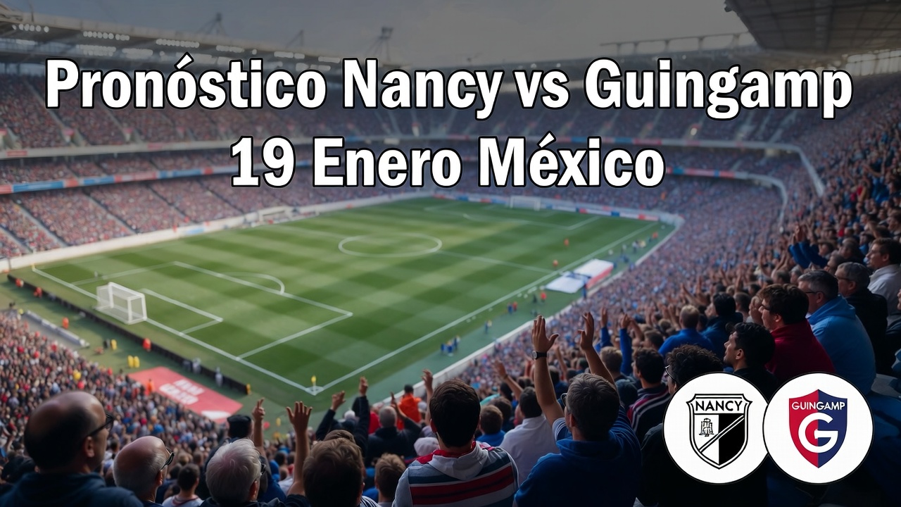 ¿Gana Guingamp Nancy vs Guingamp Pronóstico 19 Enero México