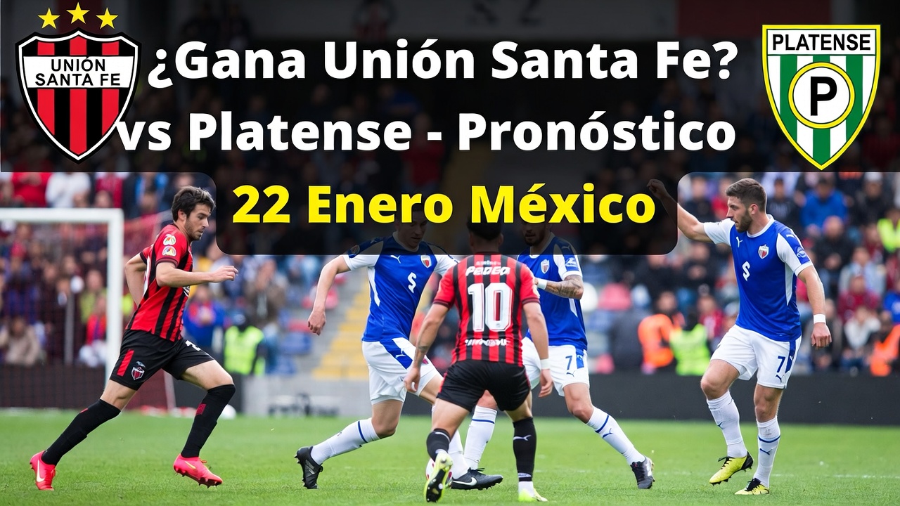 ¿Gana Unión Santa Fe vs Platense - Pronóstico 22 Enero México