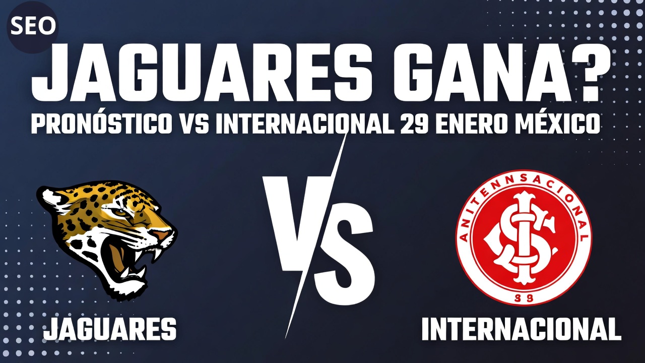 ¿Jaguares Gana Pronóstico vs Internacional 29 Enero México