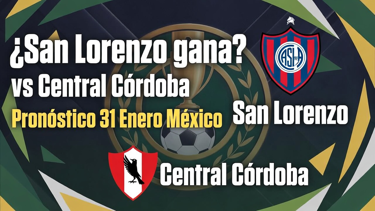 ¿San Lorenzo gana vs Central Córdoba - Pronóstico 31 Enero México