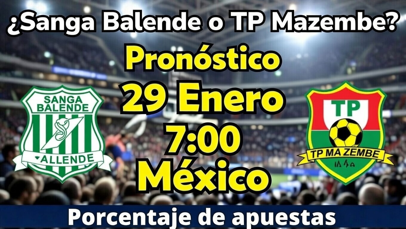 ¿Sanga Balende o TP Mazembe Pronóstico Ganador 29 Enero 700 México