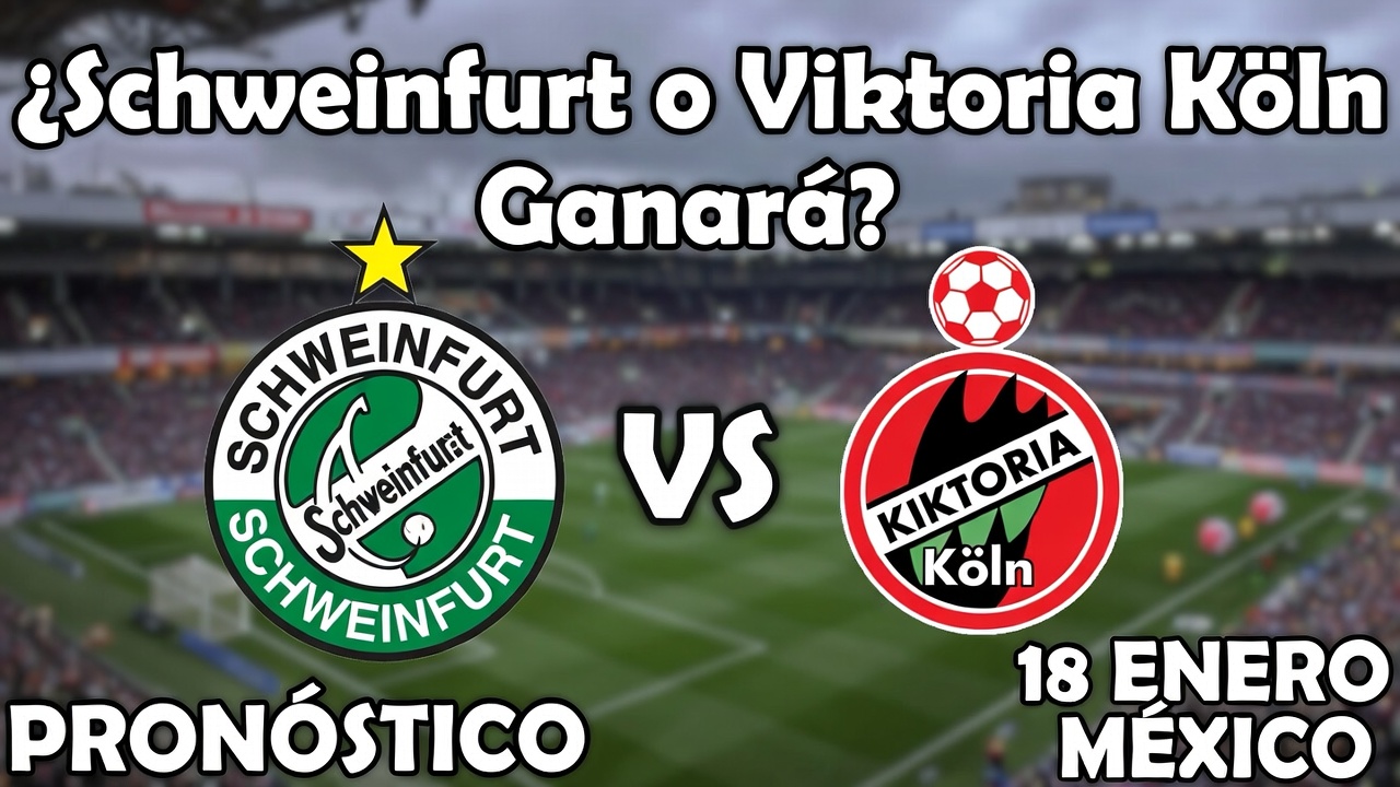 ¿Schweinfurt o Viktoria Köln Ganará Pronóstico 18 Enero México