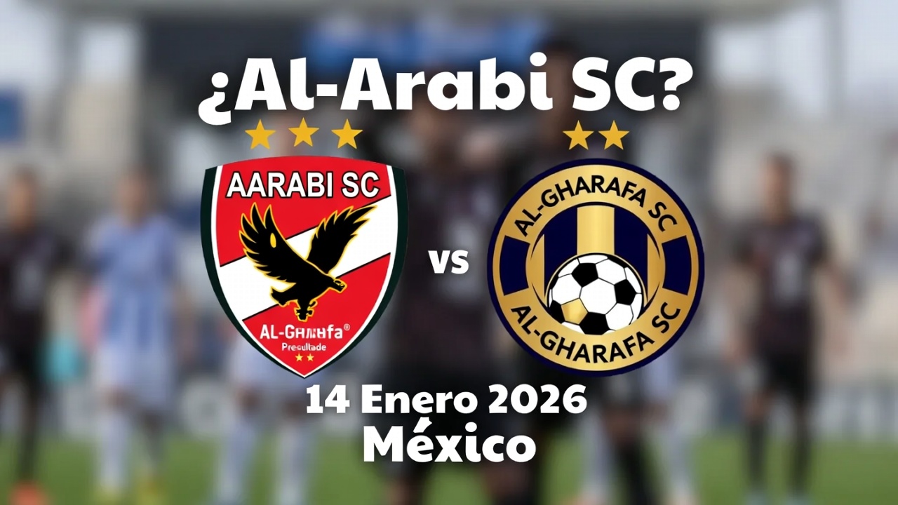 ¿Triunfo de Al-Arabi SC Predicción vs Al-Gharafa y Resultado Probable 14 Enero 2026 Hora México