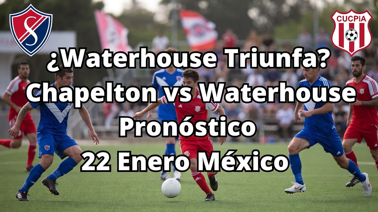 ¿Waterhouse Triunfa Chapelton vs Waterhouse Pronóstico 22 Enero México