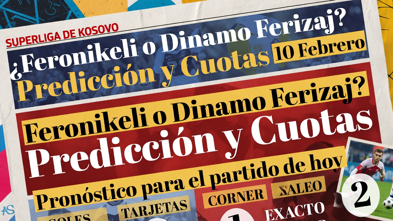 Feronikeli o Dinamo Ferizaj Predicción y Cuotas 10 Febrero